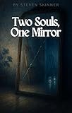  Two Souls, One Mirror (English Edition)