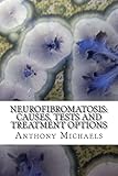 Neurofibromatosis: Causes, Tests and Treatment Options