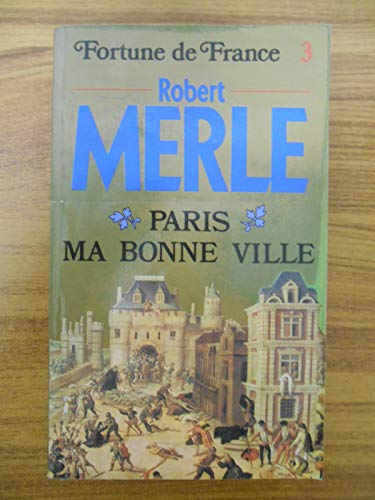 Fortune De France Tome 3: Paris Ma Bonne Ville [French] 2266016008 Book Cover