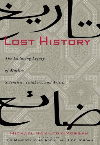 Lost History: The Enduring Legacy Of Muslim Scientists, Thinkers And Artists