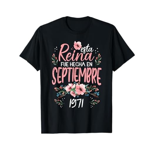 Hecha En Septiembre 1971 Mujer Regalo 52 Años Cumpleaños Camiseta