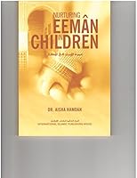 Nurturing Eeman in Children 6035011063 Book Cover