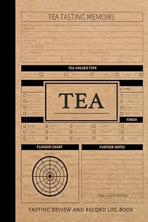Tea Tasting Review and Record Book: Tea Enthusiasts Journal