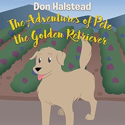 The Adventures of Pete the Golden Retriever