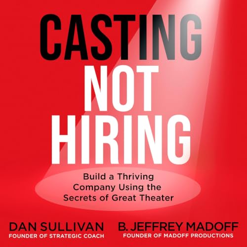 Casting Not Hiring Audiobook By Dan Sullivan, B. Jeffrey Madoff cover art