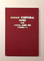 BEREAN SCRIPTURAL INDEX TO PASTOR RUSSELL'S PUBLICATIONS with Topical Index for Studies 1 - 6 B003XFST84 Book Cover