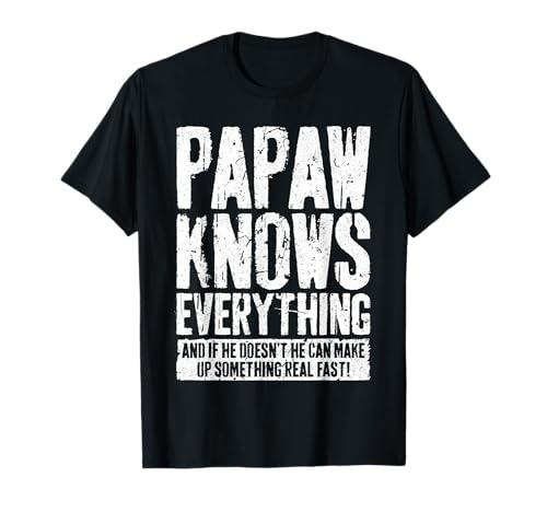 Papaw Knows Everything Shirt for Papaw Funny Men...