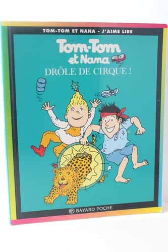 Tom-Tom et Nana, tome 7 : Drôle de cirque ! [French] 2227731109 Book Cover
