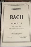 Bach Motet 1, Sing Ye to the Lord, for Mixed Voices; New Edition By Werner Neumann; B001E0AWSU Book Cover