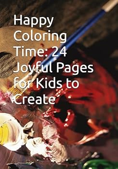 Paperback Happy Coloring Time: 24 Joyful Pages for Kids to Create Book