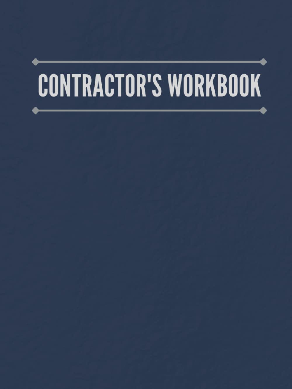Contractor's Workbook: Hardback Graph Paper Planner Journal Notebook Jobsite Handbook for all contractors builders fencers carpenters electricians plumbers - Large (8.5 x 11 inches) - 120 Pages
