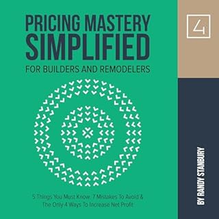 Pricing Mastery Simplified for Builders & Remodelers cover art