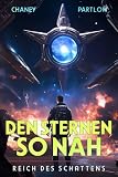 Reich des Schattens (Den Sternen so nah 12)