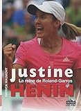  Justine Henin: La reine de Roland-Garros