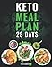 Keto Meal Plan 28 Days: For Women and Men On Ketogenic Diet - Easy Keto Recipe Cookbook