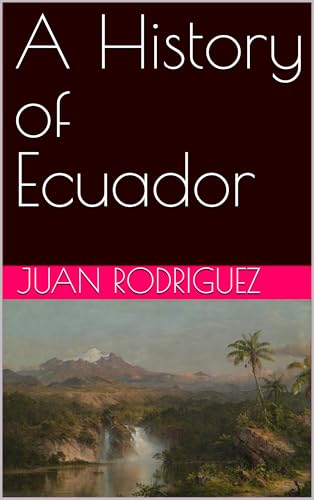 A History of Ecuador