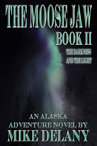 The Moose Jaw - Book II: The Darkness and the Light (The Fergus O'Neill Series)
