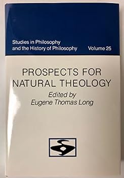 Prospects for Natural Theology (Studies in Philosophy and the History of Philosophy)