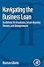 Navigating the Business Loan: Guidelines for Financiers, Small-Business Owners, and Entrepreneurs