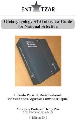Otolaryngology ST3 Interview Guide for National Selection Paperback – 8 Feb. 2013