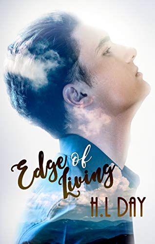 Edge of Living: A hurt/comfort gay romance.