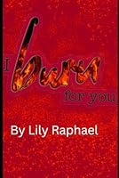I burn for you (Mafia love story) B0F3XQ3P9J Book Cover