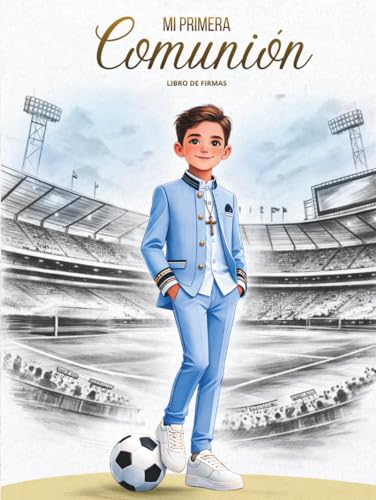 Imagen de Libro de Firmas de Mi Primera Comunión: Edición especial para niños futboleros Dedicatorias de invitados y álbum de fotos del día de la comunión