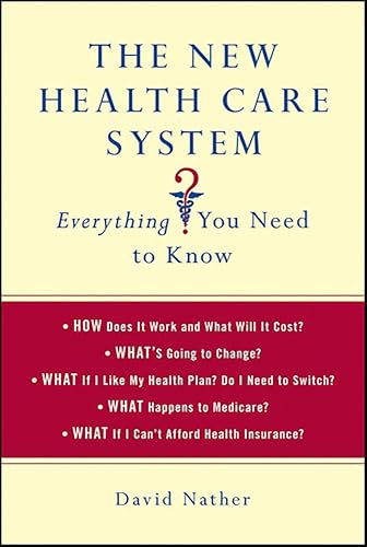 The New Health Care System: Everything You Need to Know (Thomas Dunne Books)