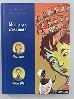Mon Papa, C'Est Moi! 2092750666 Book Cover