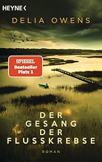 Der Gesang der Flusskrebse: Roman