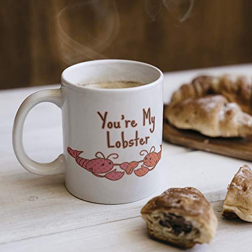 You're My Lobster Tea Coffee Quirky Novelty Mug #TOP2