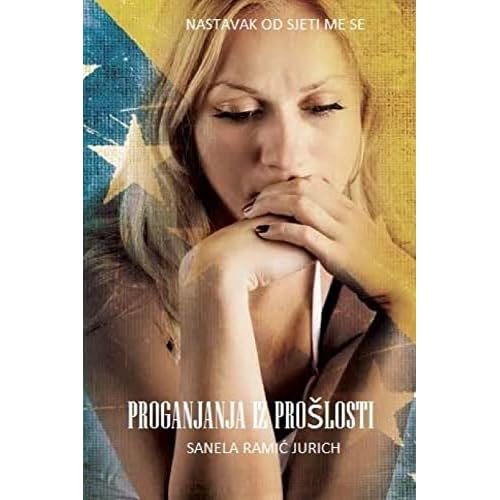Proganjanja iz proslosti: Nastavak od Sjeti me se (Bosnian Novel)