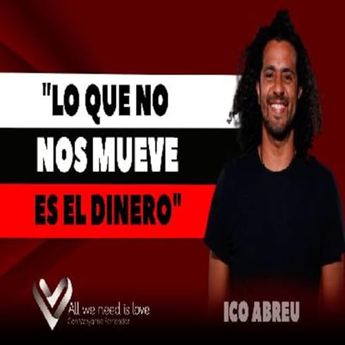 "Lo que no nos mueve es el dinero" - Ico Abreu