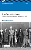 Sueños eléctricos. 50 películas fundamentales de la cultura rock: 50 películas fundamentales de la cultura rock: s/n (Filmografías Esenciales)