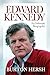 Edward Kennedy: An Intimate Biography