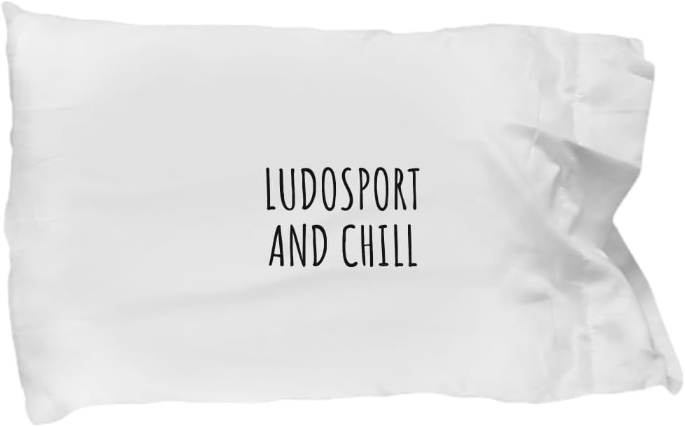 EzGift Funny Ludosport Pillowcase and Chill Novelty Gift Idea for Hobby Lover Fan Zen Quote Relaxing Gag Chilling Pillow Cover Case 20x30