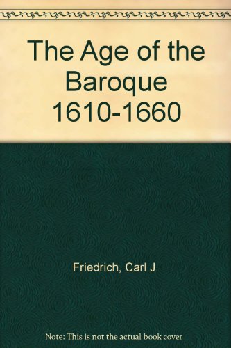 The Age of the Baroque, 1610-1660 B000OKLUR8 Book Cover