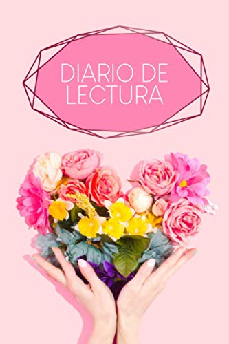 Imagen de Diario de Lectura: Book Journal a completar para todos los amantes de los gusanos de libros y de la literatura Motivo: Corazón de la flor