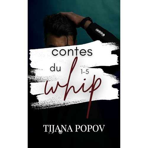 Contes du Whip 1-5 (Tales of the Whip series 1-5; French Translation) Audiolibro Por Anna T. Pope arte de portada