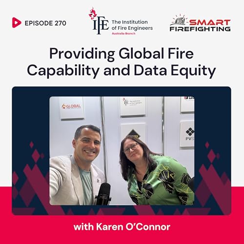 Episode 270: Providing Global Fire Capability and Data Equity with Karen O&rsquo;Connor Podcast Por  arte de portada