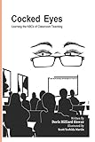 Cocked Eyes: Learning the ABCs of Classroom Teaching