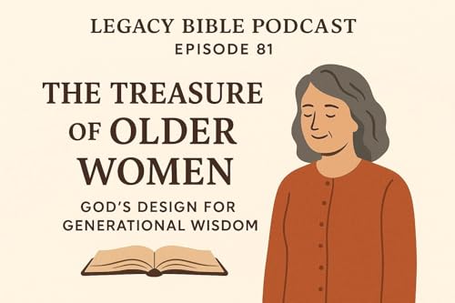 The Treasure of Older Women: God’s Design for Generational Wisdom