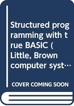 Paperback Structured programming with true BASIC (Little, Brown computer systems series) Book