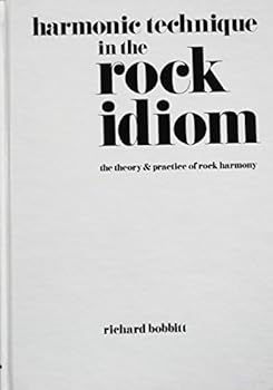 Hardcover Harmonic Technique in the Rock Idiom: The Theory & Practice of Rock Harmony Book