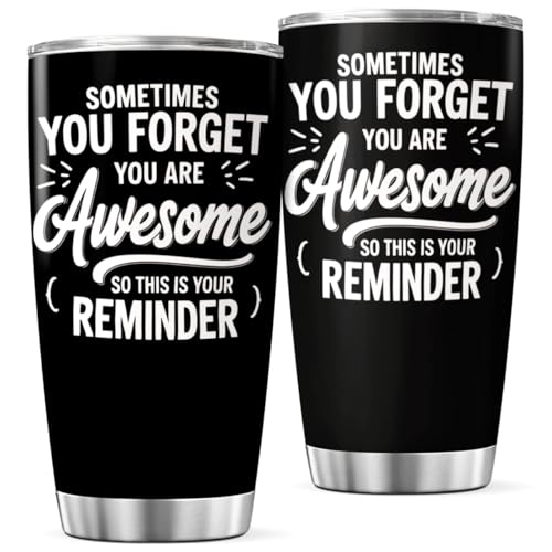 CUBICER Sometimes You Forget Are Awesome Reminder Design 20 Oz Stainless Steel Tumbler Motivational Gift For Friends Students And Workers Outdoor Mug Bottle Coffee