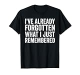 I've Already Forgotten What I Just Remembered