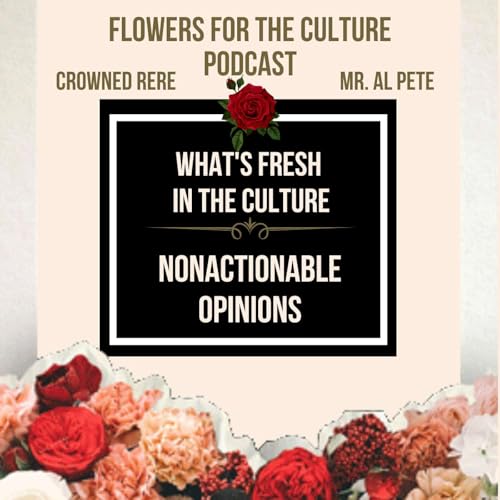 What's Fresh In The Culture: Nonactionable Opinions