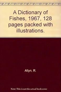 Paperback A Dictionary of Fishes, 1967, 128 pages packed with illustrations. Book