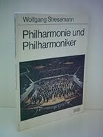Philharmonie und Philharmoniker: Berlin Philharmonic, From Bülow To Karajan -- Home And History Of A World Famous Orchestra 3877765181 Book Cover