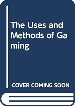 Hardcover The Uses and Methods of Gaming Book